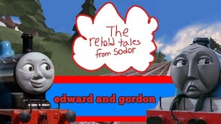 the retold tales from sodor episode 2 edward and gordon [upl. by Angele661]