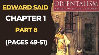 Orientalism Chapter 1 Part 8 Pages 4951 Edward Said Postcolonialism Postcolonial Theory [upl. by Marek]