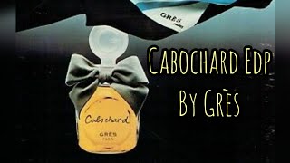 Cabochard Eau de Parfum 2019 🇫🇷 by Grès Fragrance Review [upl. by Manoff862]