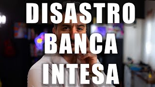 Il Disastro di Banca Intesa con IsyBank [upl. by Molini173]