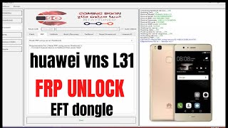 HUAWEI P9 Lite VNSL31 FRP Remove Done By EFT Dongle FRP BYPASS EASY one click and done 2021 [upl. by Nosreffej168]