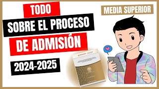 TODO PARA EL PROCESO DE ADMISIÓN MEDIA SUPERIOR 20242025 [upl. by Libre]