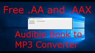 EASIEST Way to Convert Audiblecom AA and AAX Files to MP3 Free [upl. by Gelb]