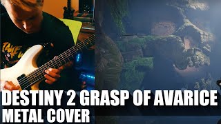 Destiny 2  Grasp Of Avarice Metal Cover [upl. by Hadleigh]