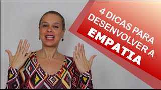 4 dicas para desenvolver a Empatia [upl. by Eciuqram]