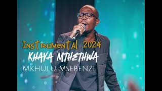 Khaya Mthethwa 2024 Mkhulumsebenzi instrumental amp koreoke [upl. by Anneehs]