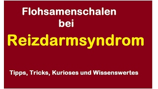 Flohsamenschalen bei Reizdarmsyndrom Divertikulitis Verstopfung behandeln  Darmreinigung Flohsamen [upl. by Gristede57]