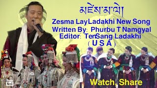 Zesma Lay Ladakhi New Song Written By Phurbu T Namgyal Editor TenSang Ladakhi USA [upl. by Tiduj]