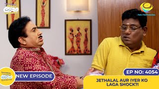 NEW Ep 4054  Jethalal Aur Iyer Ko Laga Shock I Taarak Mehta Ka Ooltah Chashmah [upl. by Cupo58]