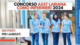 Concorso ASST Lariana Como Infermieri 2024 100 posti per laureati [upl. by Estella]