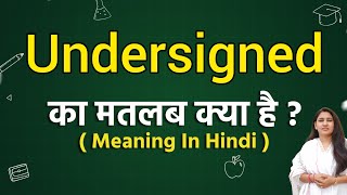 Undersigned meaning in hindi  Undersigned ka matlab kya hota hai  Word meaning [upl. by Nywrad]