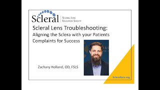 Scleral Lens TroubleshootingAligning the Sclera with your PatientsComplaints for Success [upl. by Tish]