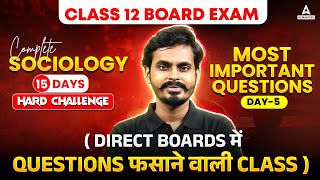 Class 12 Sociology  Most Important Question for Board Exam 2025 Day 5 Parikshit Sir  CBSE Class 12 [upl. by Akehsal]