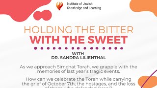 Dr Sandra Lilienthal presents Holding the Bitter with the Sweet  A teaching for Sukkot [upl. by Jeffrey]