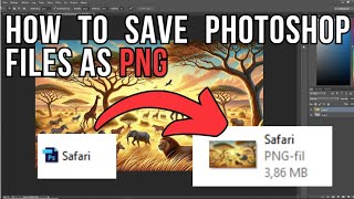 How To Save Photoshop Files As PNG [upl. by Ylrebmik150]