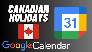 How to Add Canadian Holidays to Google Calendar [upl. by Townsend]