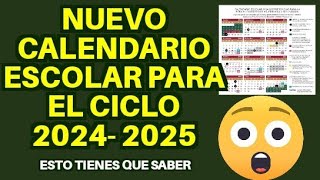 Nuevo calendario escolar 20242025 para preescolar primaria y secundaria SEP esto tienes que saber [upl. by Wolfort]