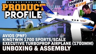 Avios PNF KingTwin 1700 SportsScale Executive Turboprop Airplane 1700mm  Unboxing amp Assembly [upl. by Naenej876]