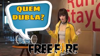 DUBLADORES DOS PERSONAGENS DO FREE FIRE [upl. by Newcomer539]