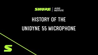 Webinar History of the Unidyne 55 Microphone  Shure [upl. by Aneg]