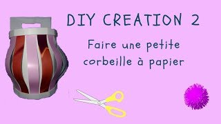 DIY CREATION 2  tuto pour faire une corbeille en plastique [upl. by Adyeren]