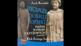 Jacek Kowalski  Rycerze dobrej opieki  16 Elekcja Króla Jerozolimy [upl. by Tabber]