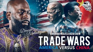 RAVENING WOLVES RADIO SHOW Episode 83  Trade Wars America Versus China [upl. by Bran]