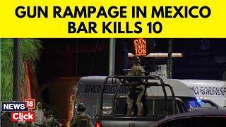 Mexico Bar Shooting News  Gunmen Kill 10 In Bar Shooting In Mexicos Queretaro State  N18G [upl. by Drol]