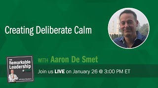 Creating Deliberate Calm with Aaron de Smet [upl. by Sophi]