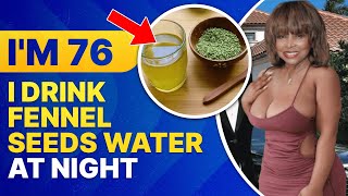 Fennel Seeds Water at Night Benefits Doctors Never Say this Health Benefits of Fennel Seeds Water [upl. by Atnoled]