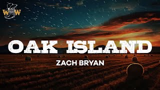 zach bryan  oak island lyrics [upl. by Rowena]