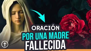 Oracion para el Descanso de una Madre Oracion para la madre fallecida Oración Y Bendición [upl. by Notse]