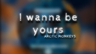 Arctic Monkeys  wanna be yours lyrical video arcticmonkeys aesthetic [upl. by Oswal232]