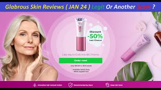 Glabrous Skin Reviews  JAN 24  Legit Or Another Scam   Glabrous Skin  GlabrousSkin Com Reviews [upl. by Renny]