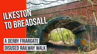 Disused Railway Walk  Derby Friargate Line Ilkeston to Breadsall [upl. by Yrrac577]