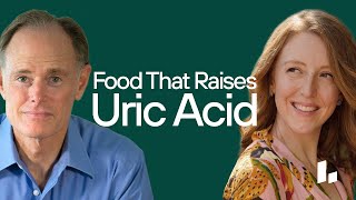 URIC ACID Raising Foods To AVOID for METABOLIC HEALTH  Dr David Perlmutter amp Dr Casey Means [upl. by Dnalsor483]