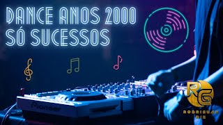 DANCE ANOS 2000  SÓ SUCESSOS [upl. by Nawat455]