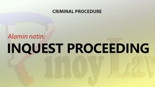 Ano ang INQUEST Proceeding [upl. by Llerref]