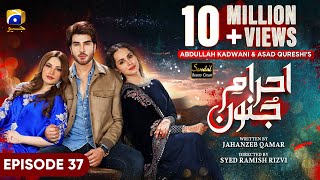 EhraameJunoon Ep 37  Eng Sub  Digitally Presented by Sandal Beauty Cream  5th September 2023 [upl. by Shepley]