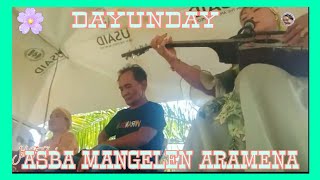 DAYUNDAY NILA ARAMENA MANGELEN ASBA [upl. by Walli]