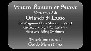 Orlando di Lasso  Vinum bonum et suave a 8 1604 [upl. by Tiena]