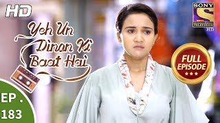 Yeh Un Dinon Ki Baat Hai  Ep 183  Full Episode  17th May 2018 [upl. by Philbo]