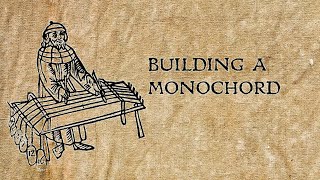 Building a Monochord [upl. by Delbert]