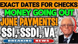 EXACT DATES FOR CHECKS amp MONEY GOING OUT TO SOCIAL SECURITY SSI SSDI VA ANNOUNCEMENTS IN JUNE [upl. by Kcirdef]