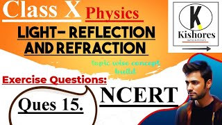 Class 10th Science Light Reflection And Refraction  Ncert Exercise Solved Question 15 [upl. by Herald]