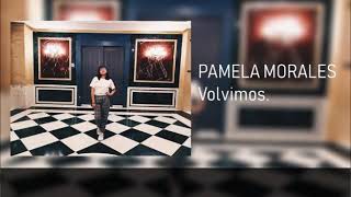 Pamela Morales  Volvimos  Acústico Letra [upl. by Novihc]