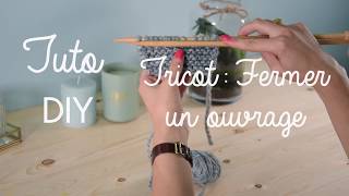 Tuto tricot  Fermer louvrage  La Cigogne Française [upl. by Hanus236]