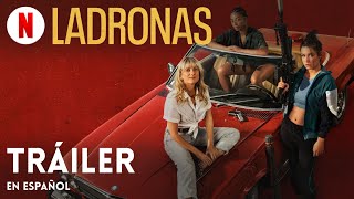 Ladronas  Trailer en Español  Netflix [upl. by Ojaras180]