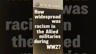 How widespread was racism in the Allied militaries during WW2  OOTF shorts [upl. by Vorster]