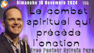 Culte 10112024  quot Le Combat Spirituel Qui Précède L Onction quot Past Sylvain PAYA [upl. by Aninaig]